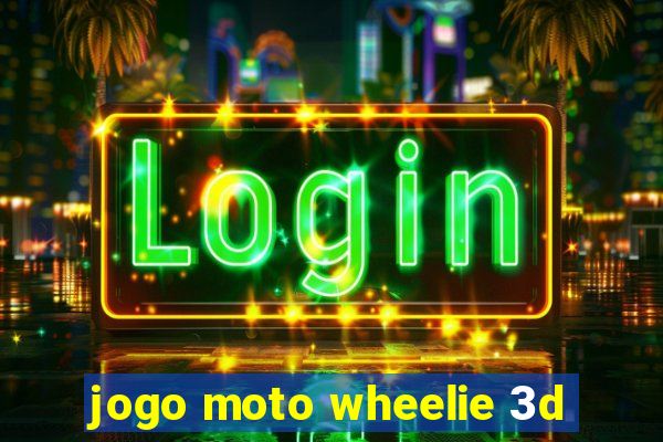 jogo moto wheelie 3d